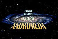 Light Years From Andromeda