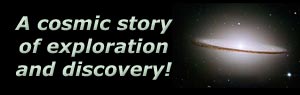A cosmic story of exploration and discovery!